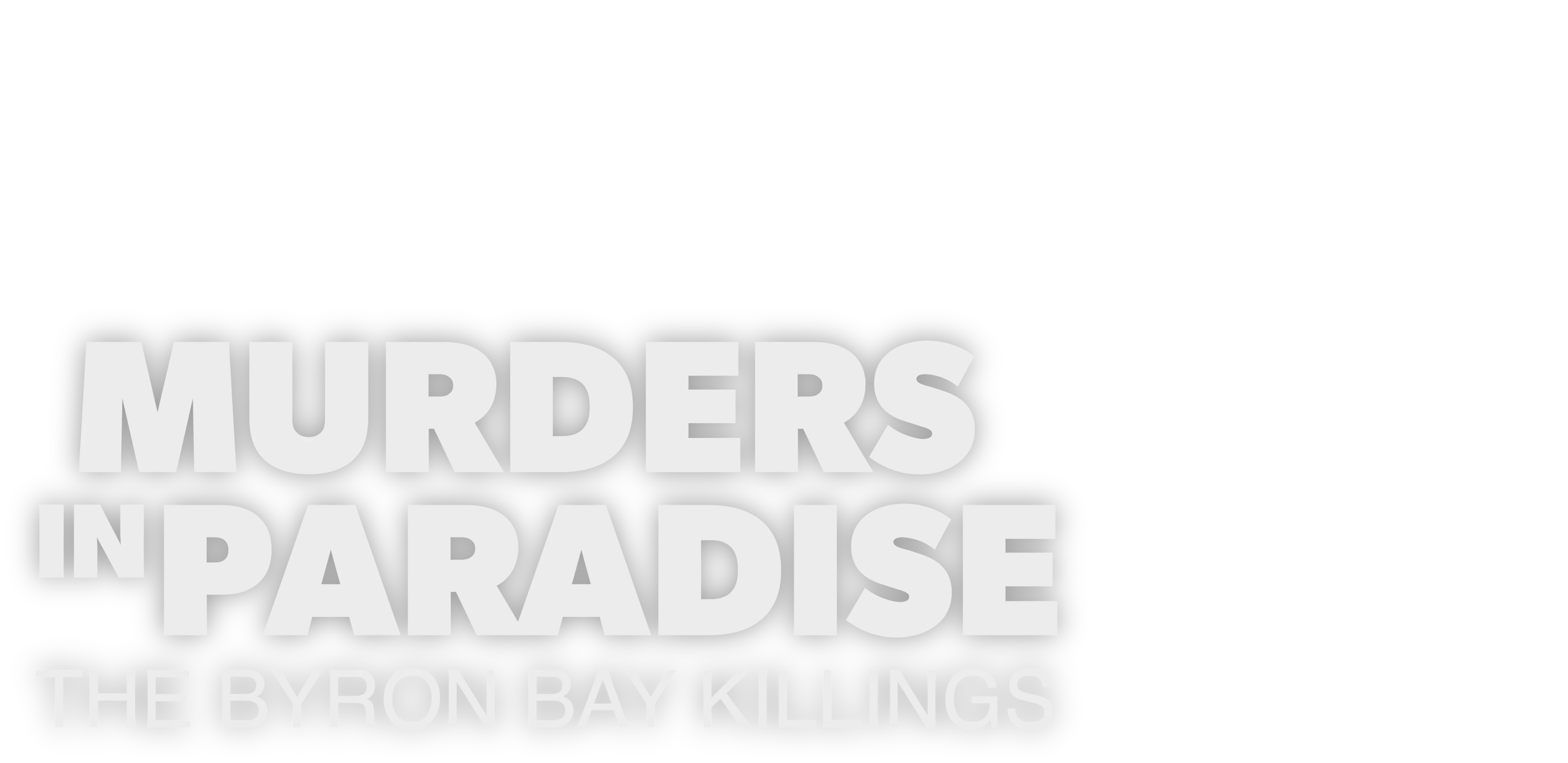 Watch Murders in Paradise: The Byron Bay Killings | Stream free on