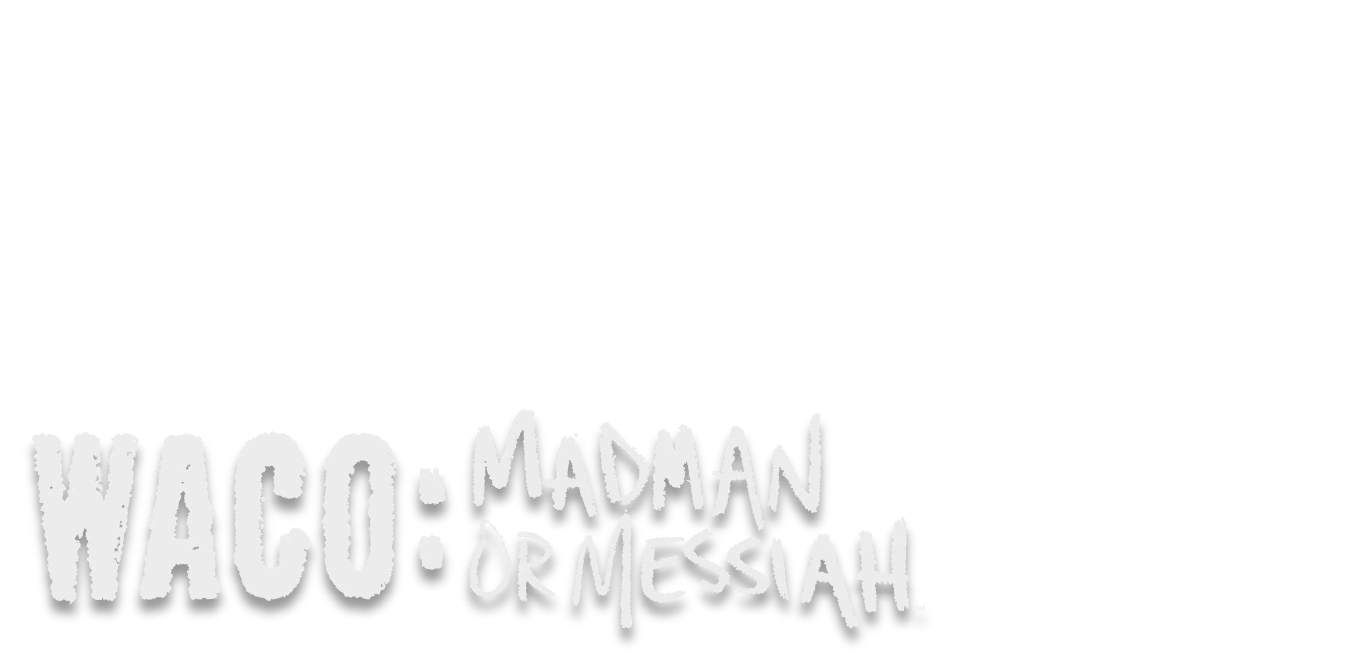 Waco: Madman or Messiah