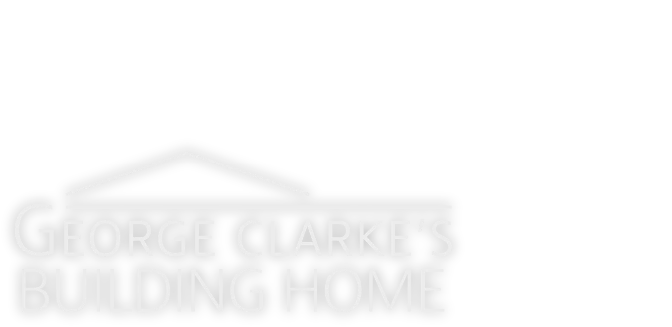 George Clarke's Building Home